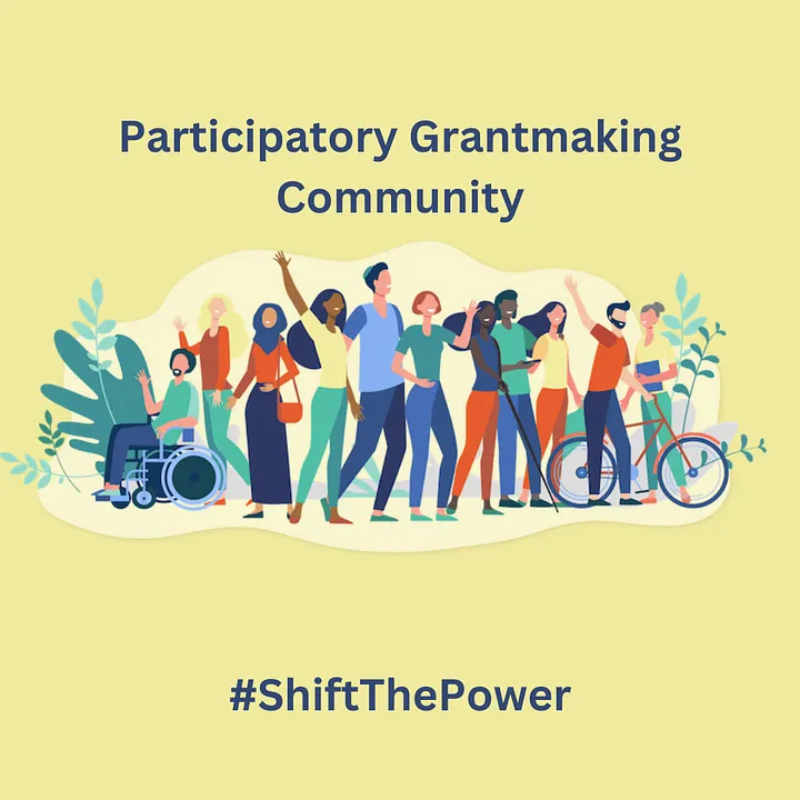 Cartoon of people of all types, including a wheelchair user and a bicyclist in a yellow background. On top it says "Participatory Grantmaking Community" and under it "#ShiftThePower"