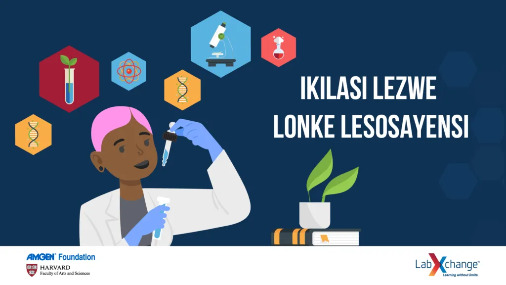 A scientist inspects a test tube of fluid, with other scientific concepts (a microscope, DNA strand, molecule, and so on) floating around her head. The isiZulu text "Ikilasi lezwe lonke lesosayensi" ("The World's Science Classroom") is displayed beside the scientist.