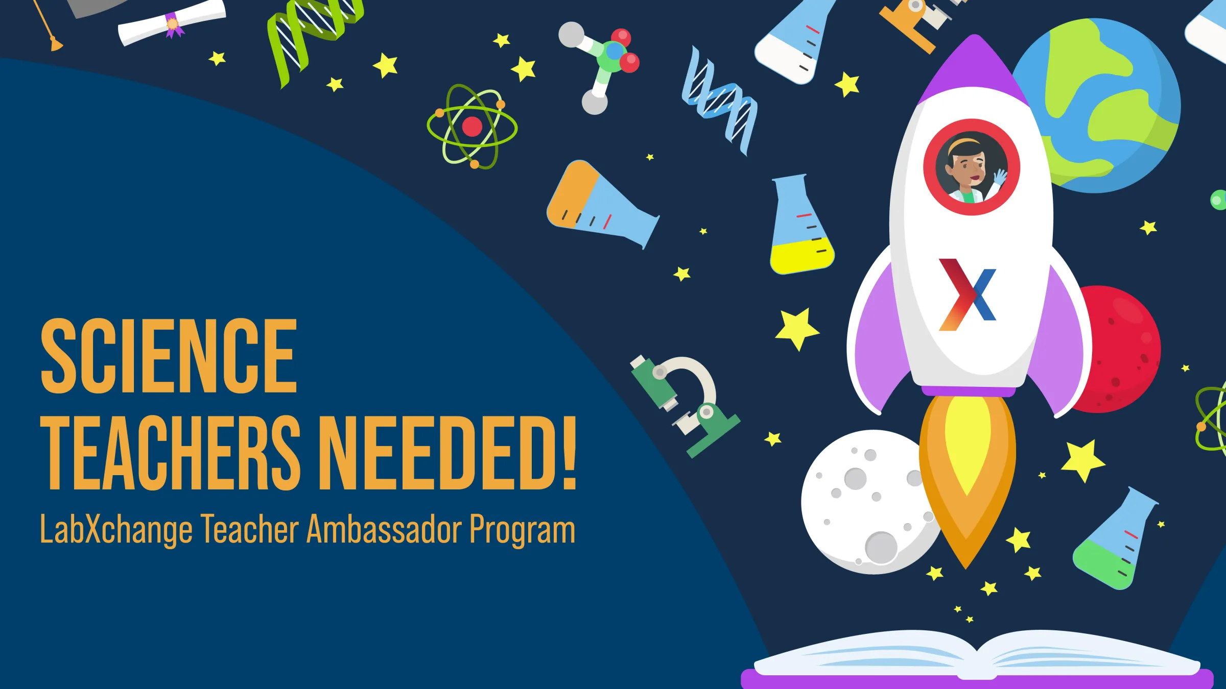 An illustrated rocketship containing a scientist launches out of an open book, surrounded by science iconography, such as a microscope, an atom, and a beaker. Next to the illustration is the text "Science Teachers Needed! LabXchange Teacher Ambassador Program."