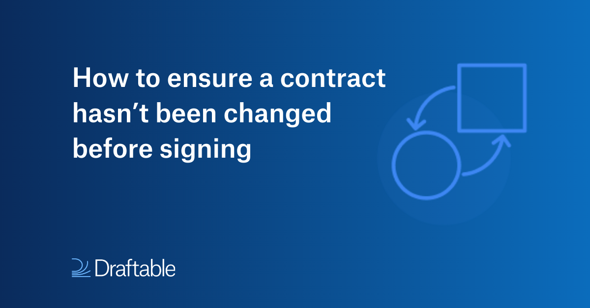 How to ensure a contract hasn’t been changed before signing