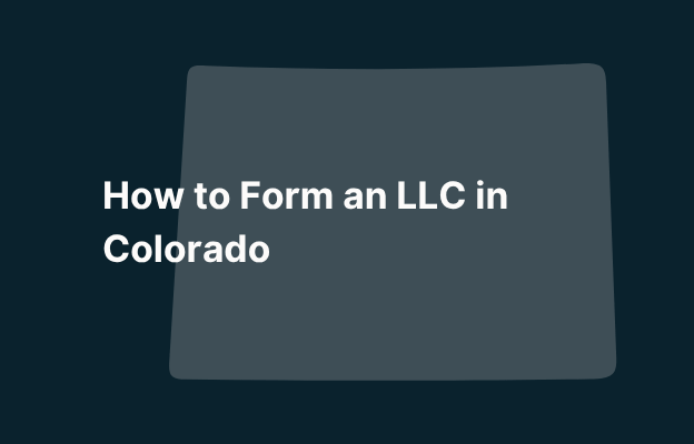 Graphic image of Colorado state silhouette in grey on a dark teal background with white text that says 'How to Form an LLC in Colorado' positioned on the left side