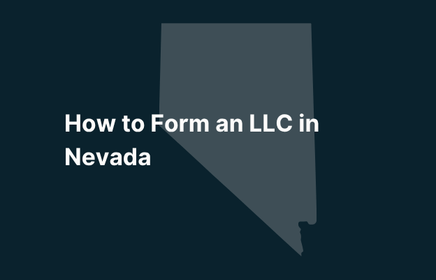 Graphic image of Nevada state silhouette in grey on a dark teal background with white text that says 'How to Form an LLC in Nevada' positioned on the left side