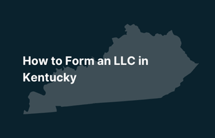 Graphic image of Kentucky state silhouette in grey on a dark teal background with white text that says 'How to Form an LLC in Kentucky' positioned on the left side