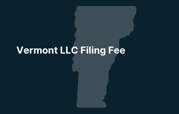 Graphic image of Vermont state silhouette in grey on a dark teal background with white text that says 'Vermont LLC Filing Fee' positioned on the left side