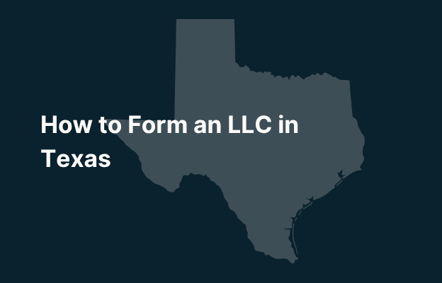 Graphic image of Texas state silhouette in grey on a dark teal background with white text that says 'How to Form an LLC in Texas' positioned on the left side