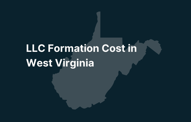 Graphic image of West Virginia state silhouette in grey on a dark teal background with white text that says 'LLC Formation Cost in West Virginia' positioned on the left side