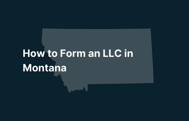Graphic image of Montana state silhouette in grey on a dark teal background with white text that says 'How to Form an LLC in Montana' positioned on the left side