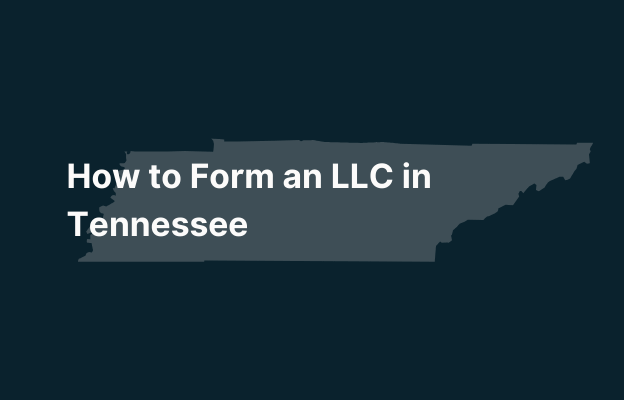 Graphic image of Tennessee state silhouette in grey on a dark teal background with white text that says 'How to Form an LLC in Tennessee' positioned on the left side