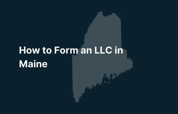 Graphic image of Maine state silhouette in grey on a dark teal background with white text that says 'How to Form an LLC in Maine' positioned on the left side