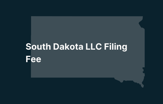 Graphic image of South Dakota state silhouette in grey on a dark teal background with white text that says 'South Dakota LLC Filing Fee' positioned on the left side