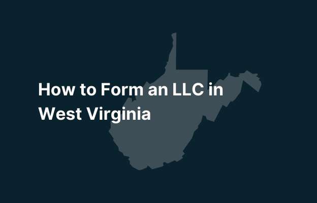 Graphic image of West Virginia state silhouette in grey on a dark teal background with white text that says 'How to Form an LLC in West Virginia' positioned on the left side.
