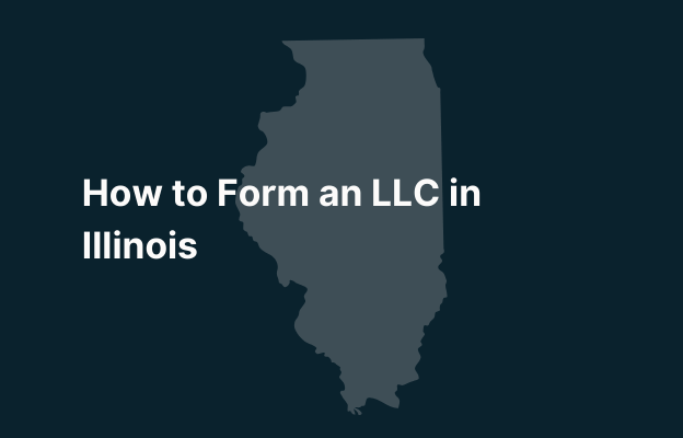 Graphic image of Illinois state silhouette in grey on a dark teal background with white text that says 'How to Form an LLC in Illinois' positioned on the left side