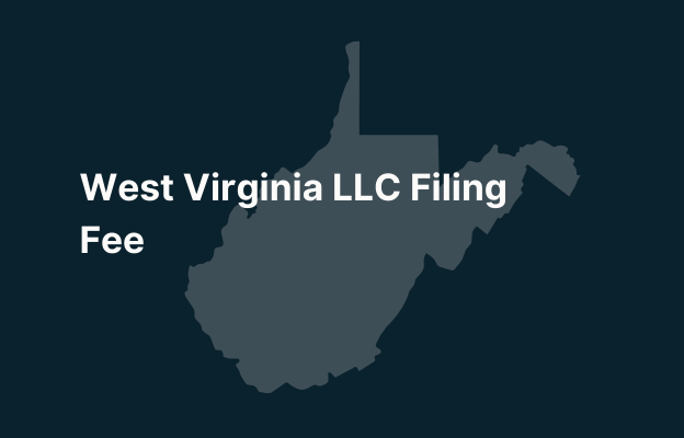 Graphic image of West Virginia state silhouette in grey on a dark teal background with white text that says 'West Virginia LLC Filing Fee' positioned on the left side