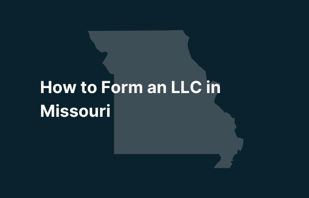 Graphic image of Missouri state silhouette in grey on a dark teal background with white text that says 'How to Form an LLC in Missouri' positioned on the left side