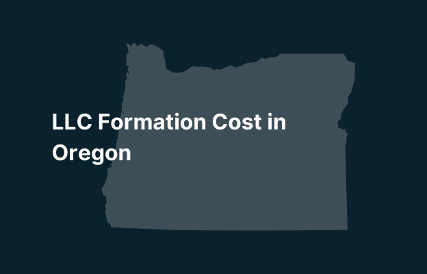 Graphic image of Oregon state silhouette in grey on a dark teal background with white text that says 'LLC Formation Cost in Oregon' positioned on the left side