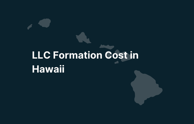 Graphic image of Hawaii state silhouette showing the main islands in grey on a dark teal background with white text that says 'LLC Formation Cost in Hawaii' positioned on the left side