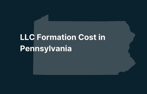Graphic image of Pennsylvania state silhouette in grey on a dark teal background with white text that says 'LLC Formation Cost in Pennsylvania' positioned on the left side