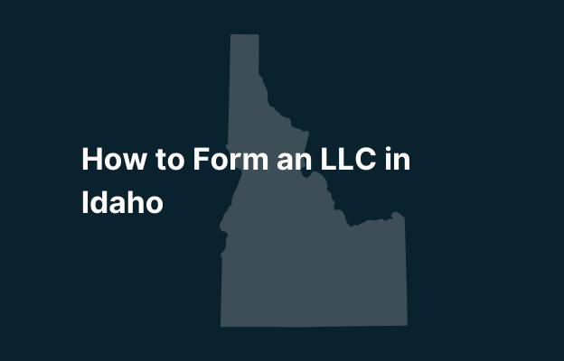 Graphic image of Idaho state silhouette in grey on a dark teal background with white text that says 'How to Form an LLC in Idaho' positioned on the left side
