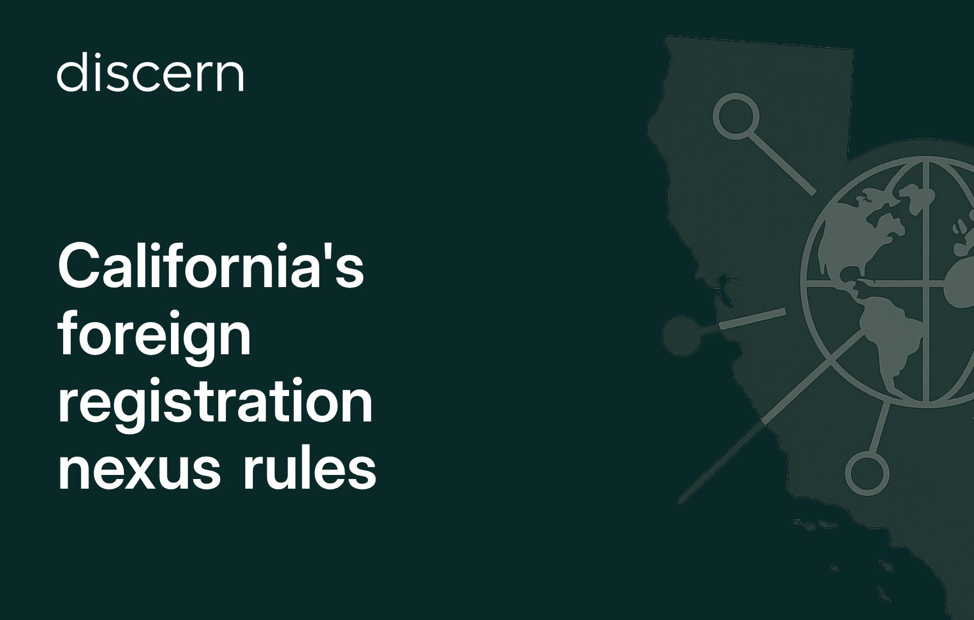 California Foreign Registration Nexus Rules slide with map