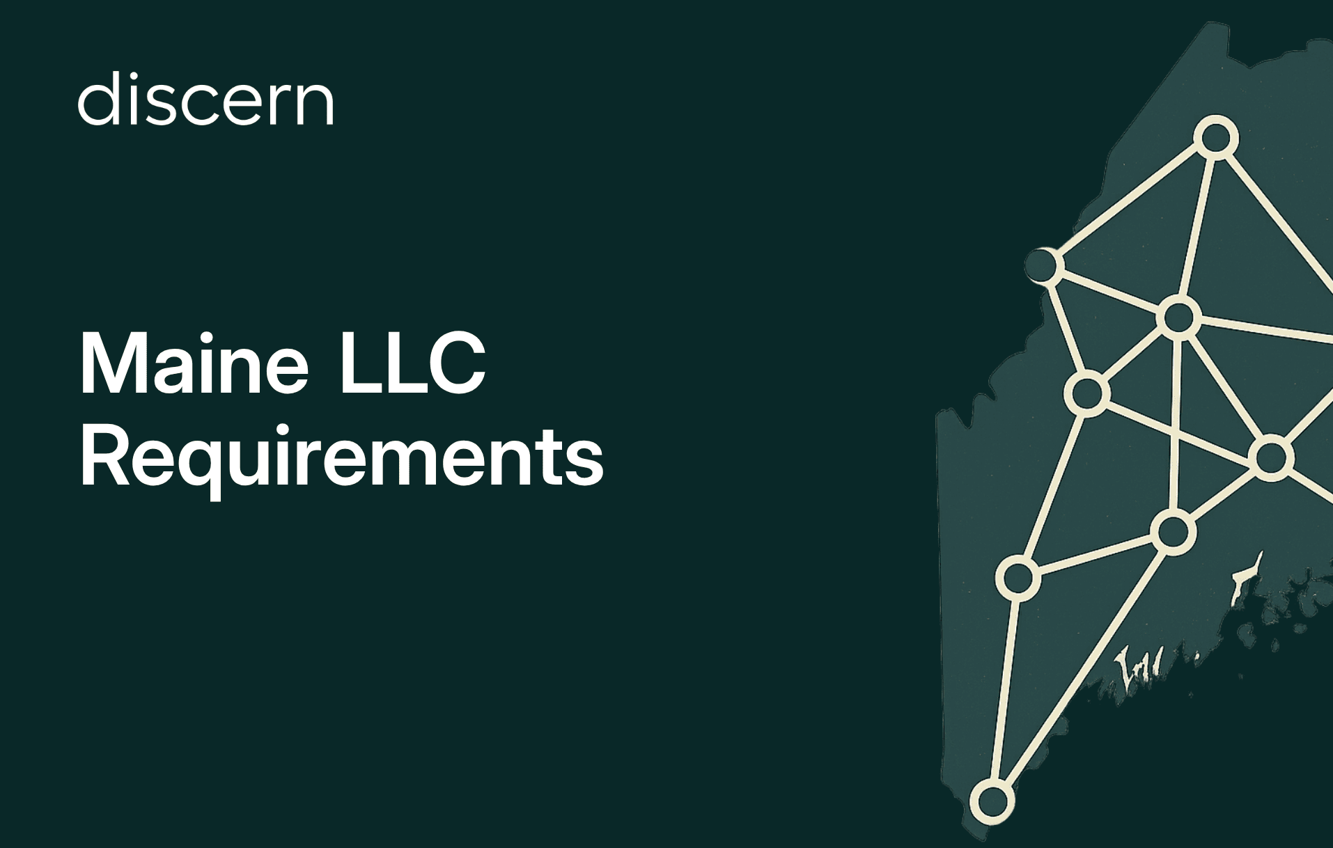 Maine LLC Requirements with state outline and Discern logo