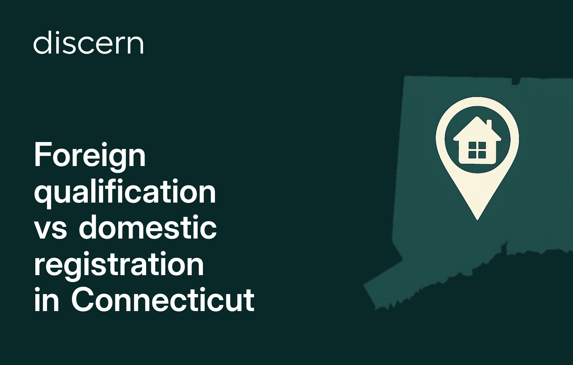 Foreign qualification vs domestic registration in Connecticut slide