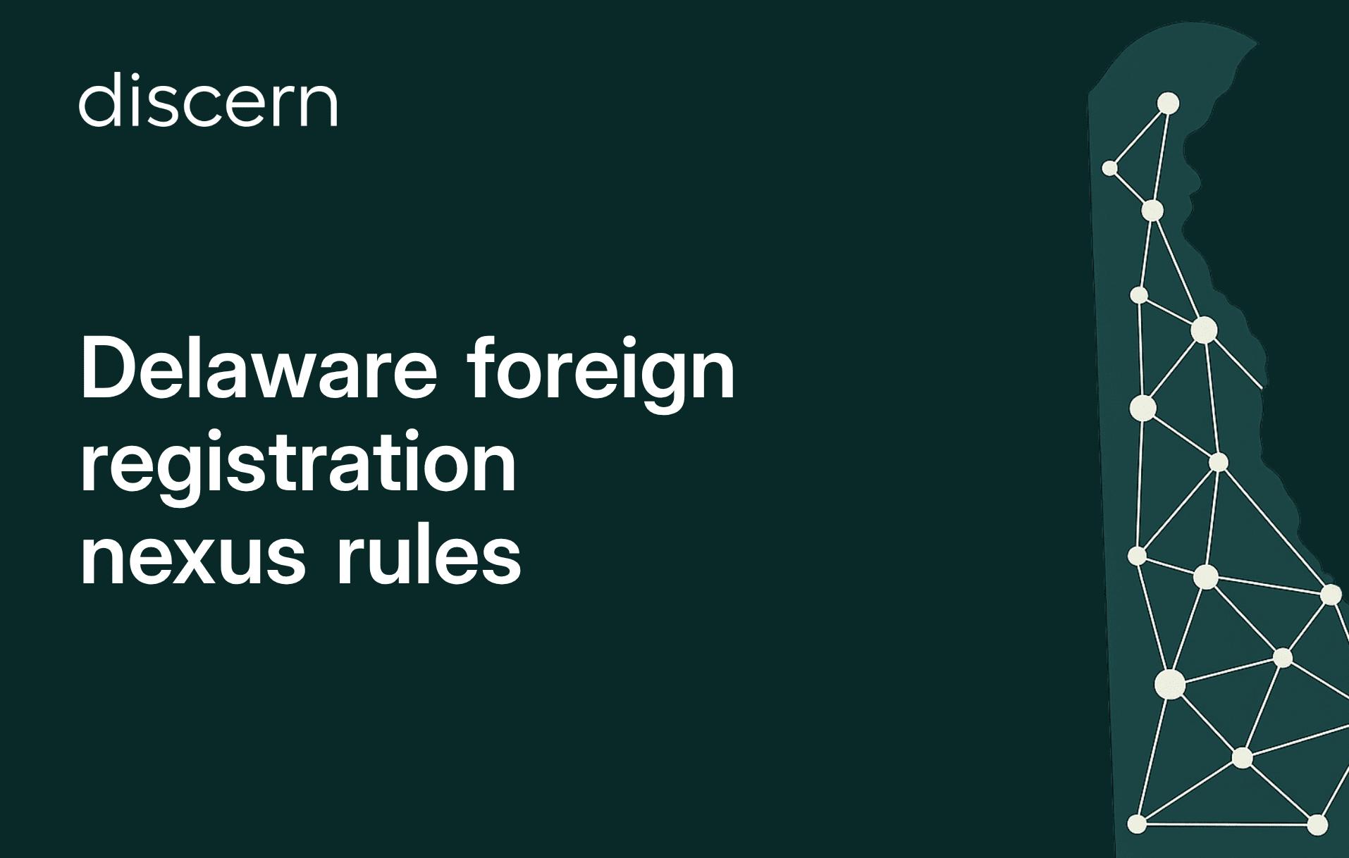 Delaware foreign registration nexus rules slide with network map