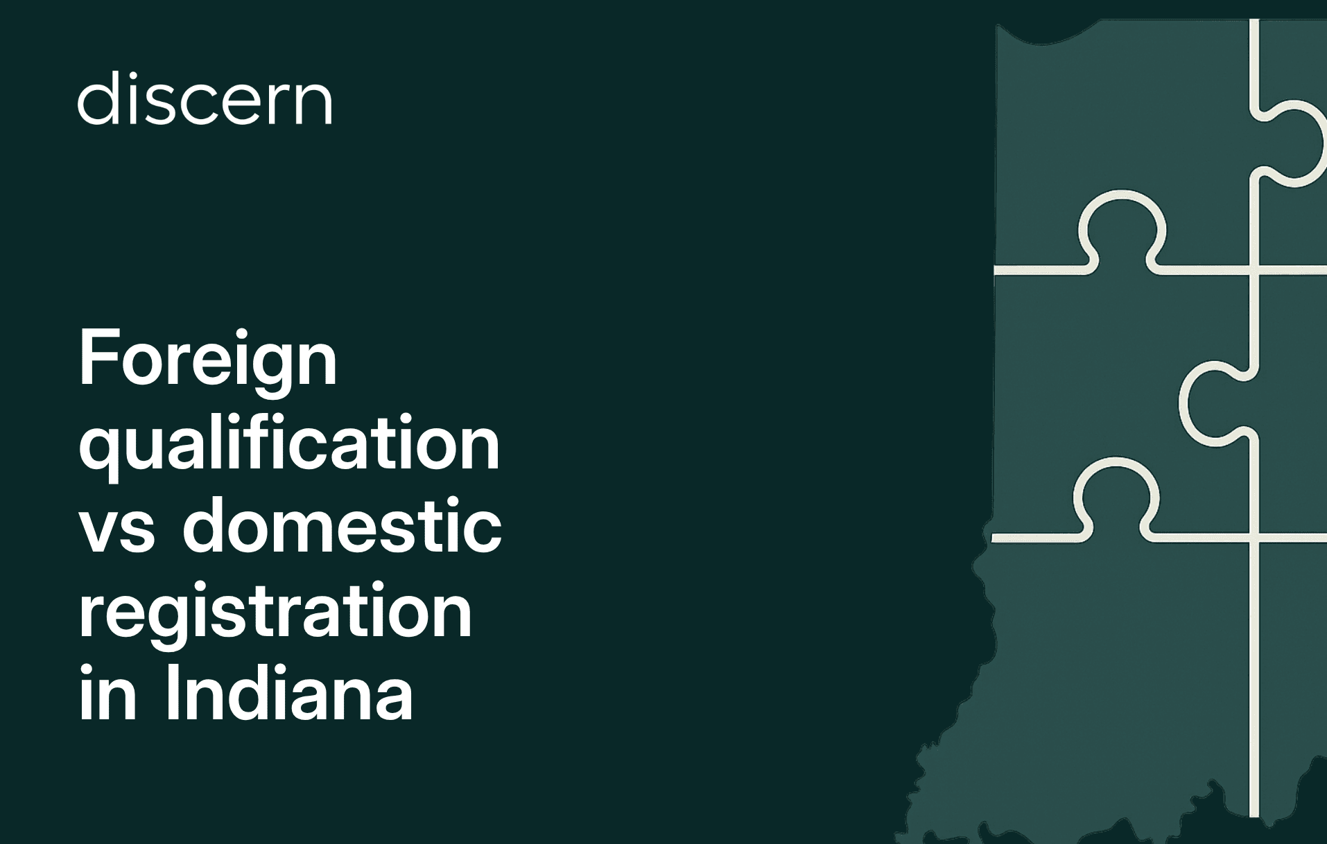 Discern logo with Indiana state outline - foreign vs domestic registration