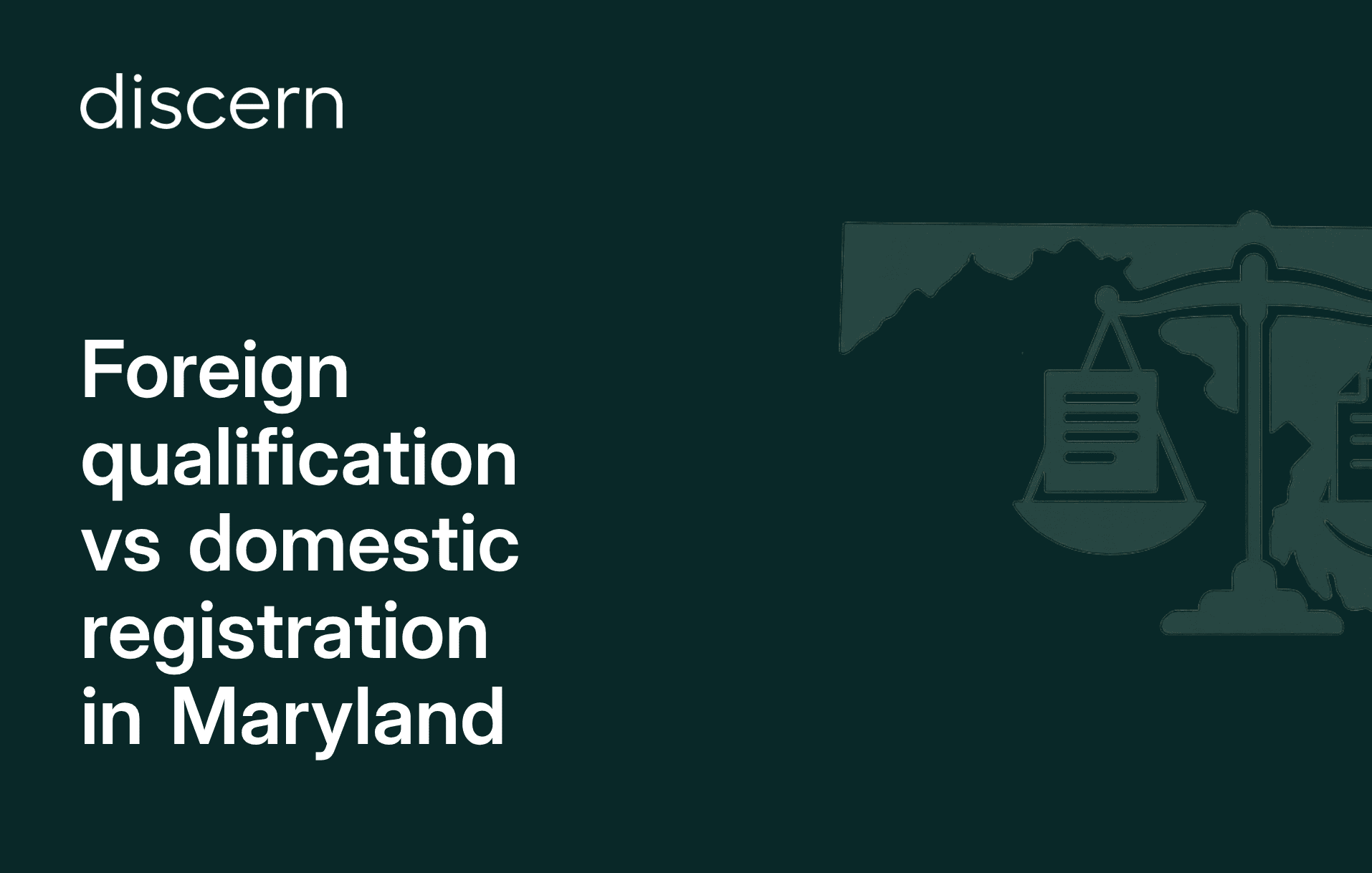 Foreign vs domestic qualification registration Maryland concept
