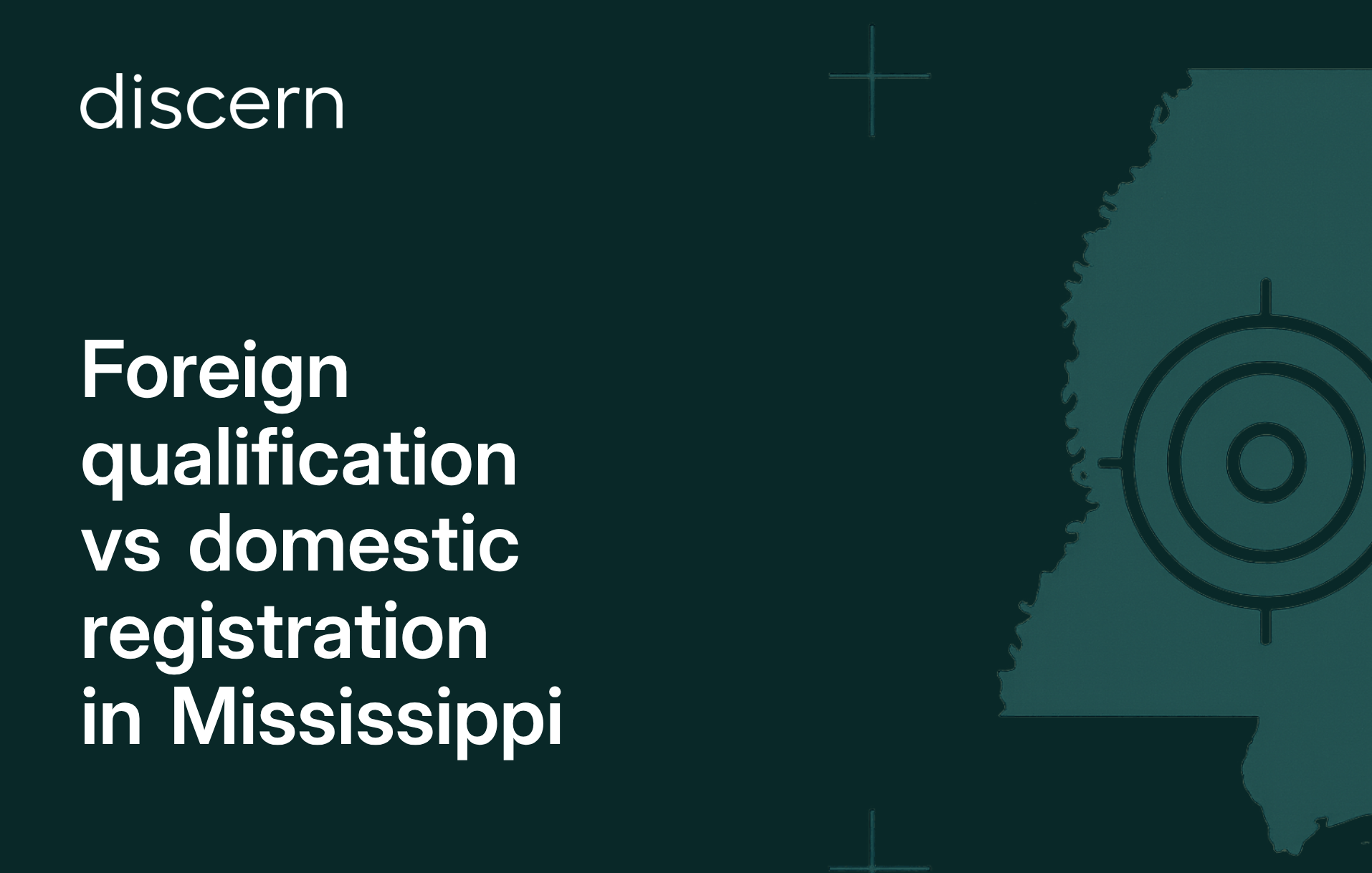 Foreign qualification vs domestic registration in Mississippi