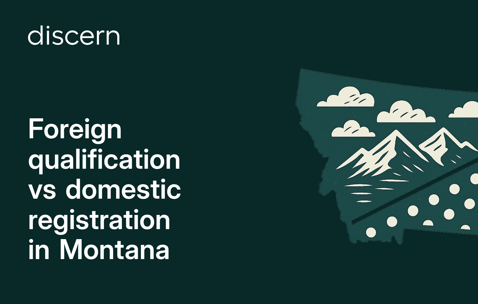 Foreign qualification vs domestic registration in Montana