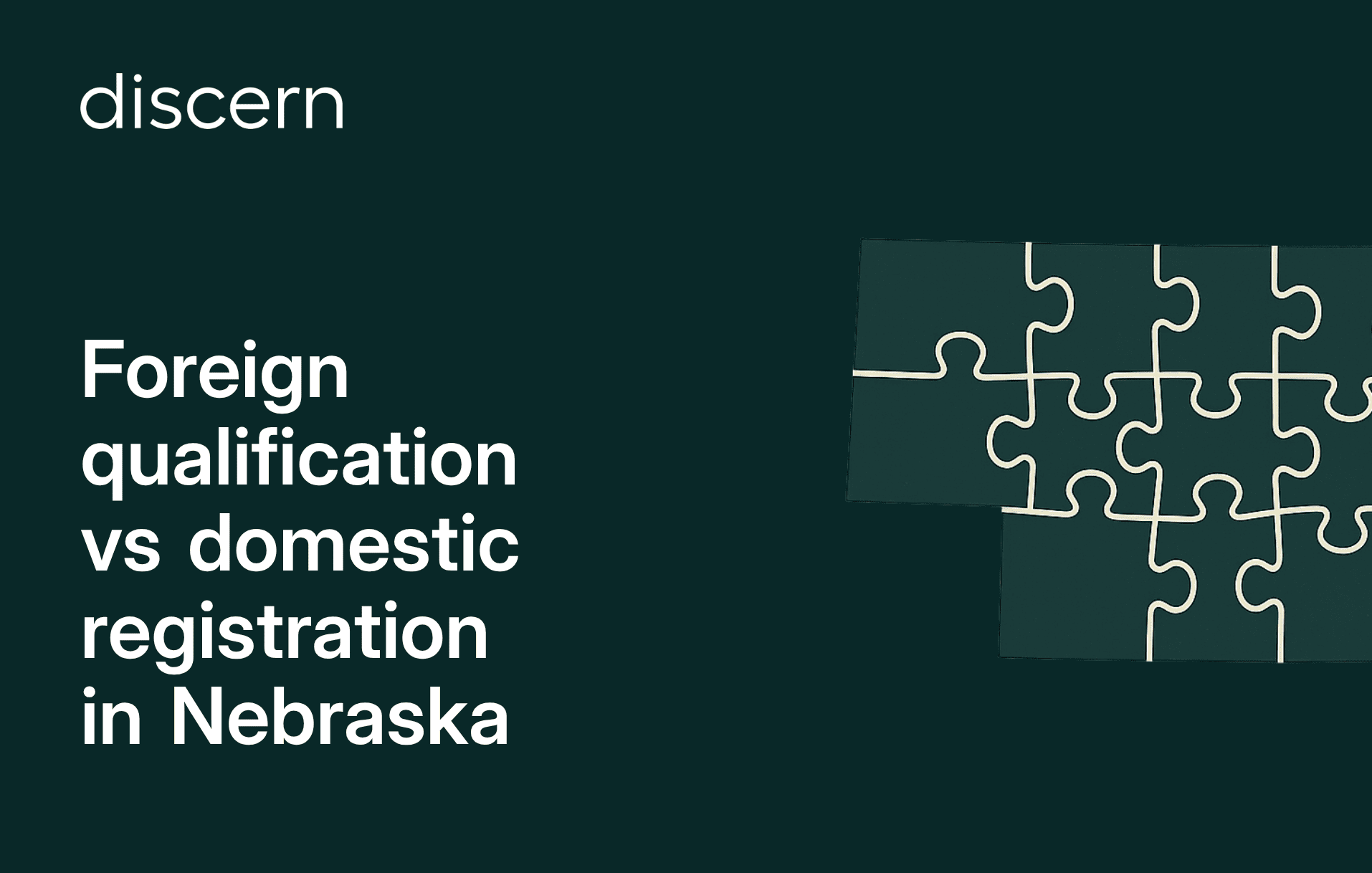 Foreign qualification vs domestic registration in Nebraska