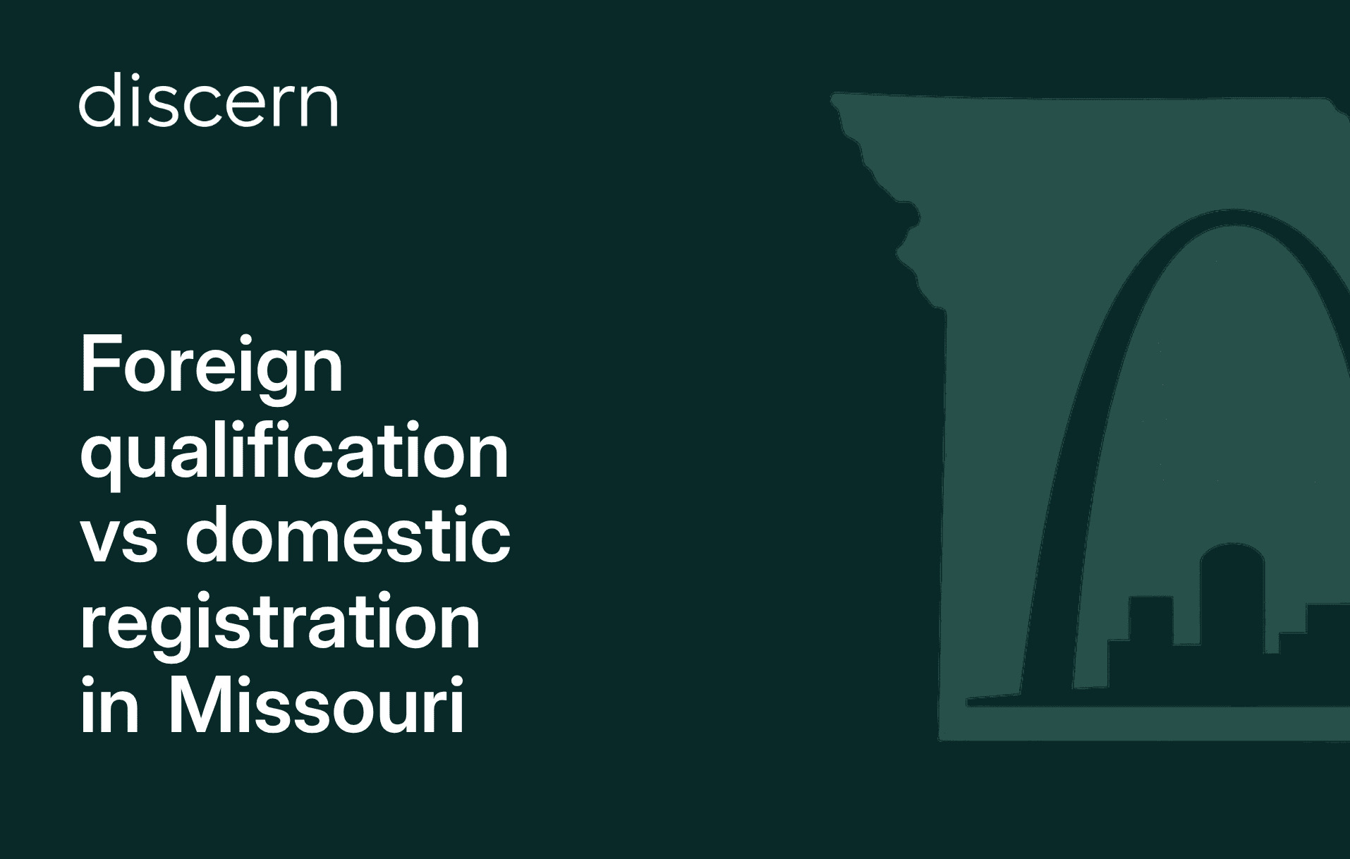 Foreign qualification vs domestic registration in Missouri