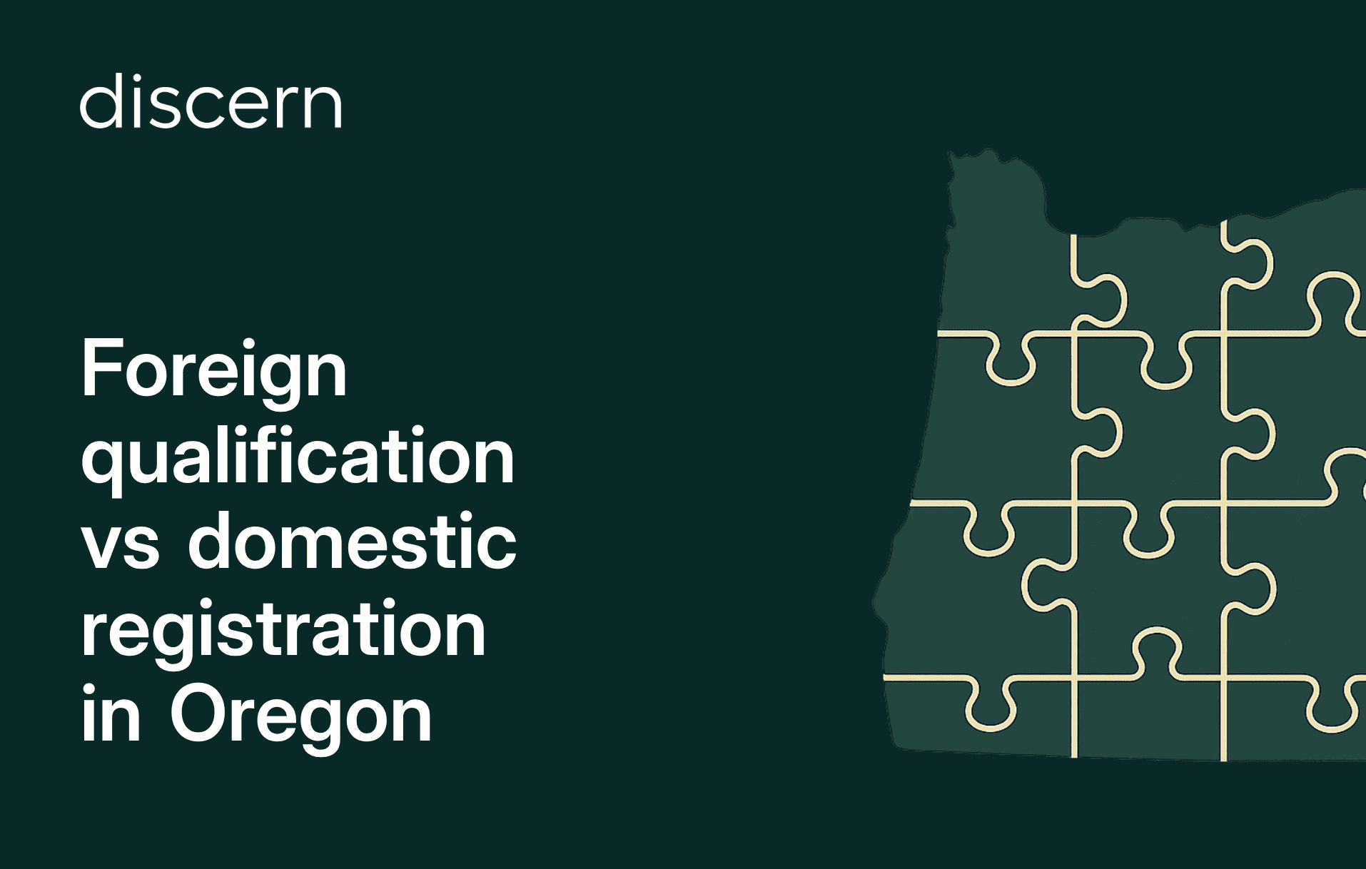 Foreign qualification vs domestic registration in Oregon