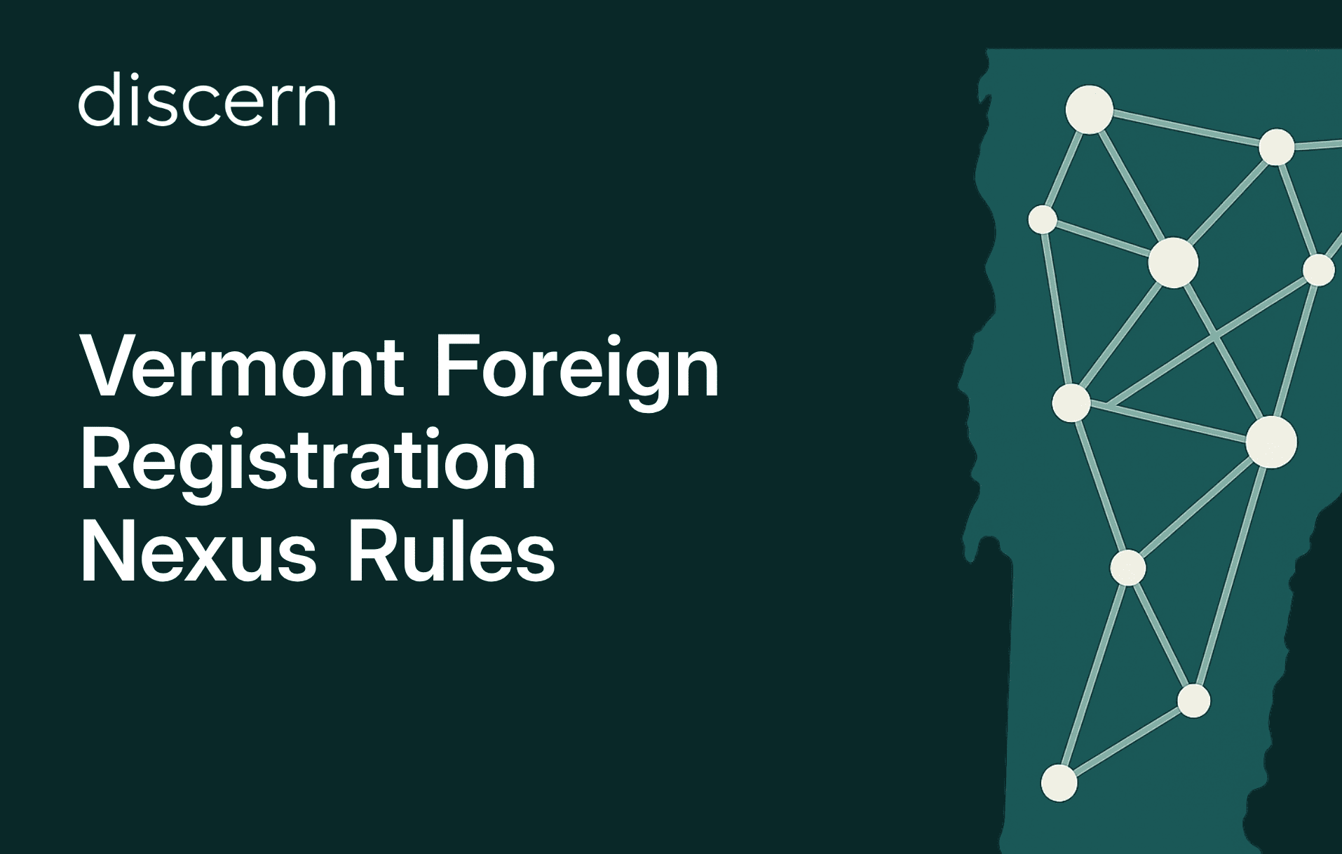 Vermont Foreign Registration Nexus Rules title slide by discern