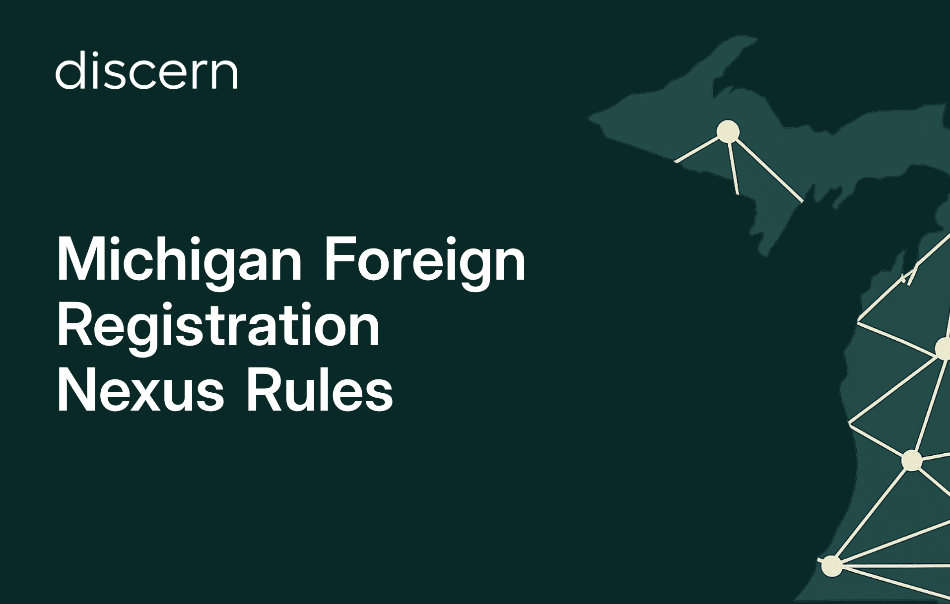 Michigan Foreign Registration Nexus Rules by discern