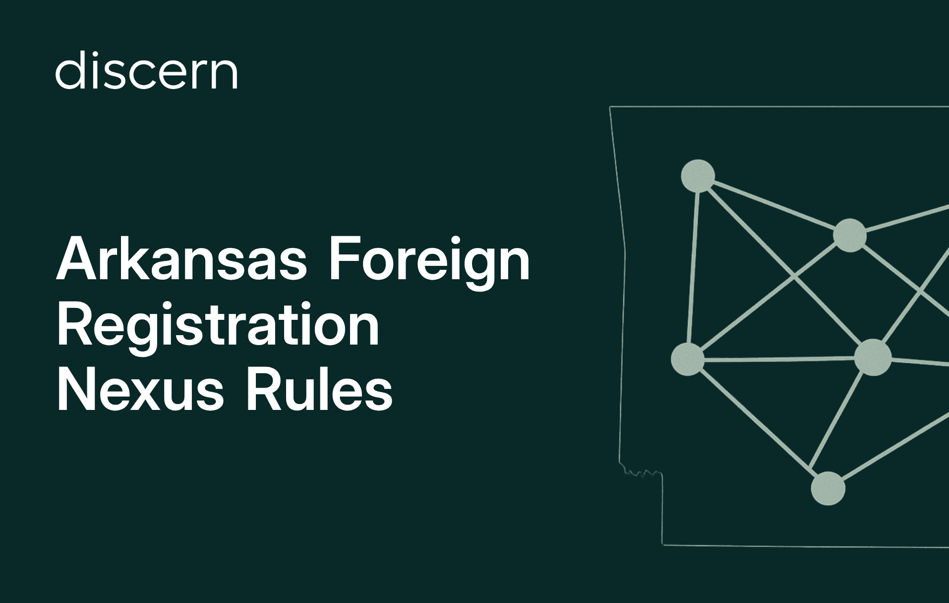 Arkansas Foreign Registration Nexus Rules guide for businesses