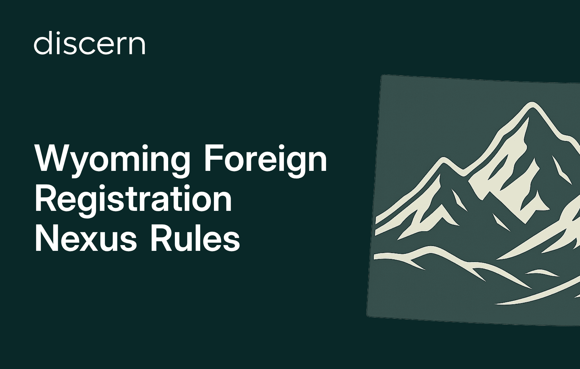 Wyoming Foreign Registration Nexus Rules Guide
