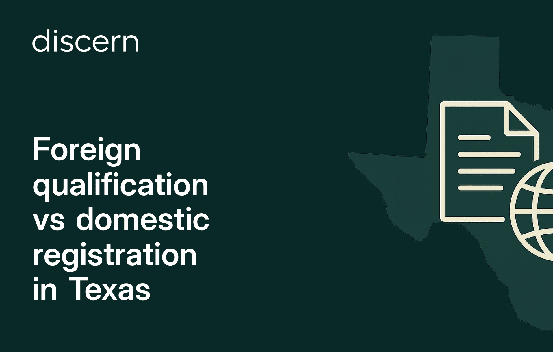 Foreign qualification vs domestic registration in Texas