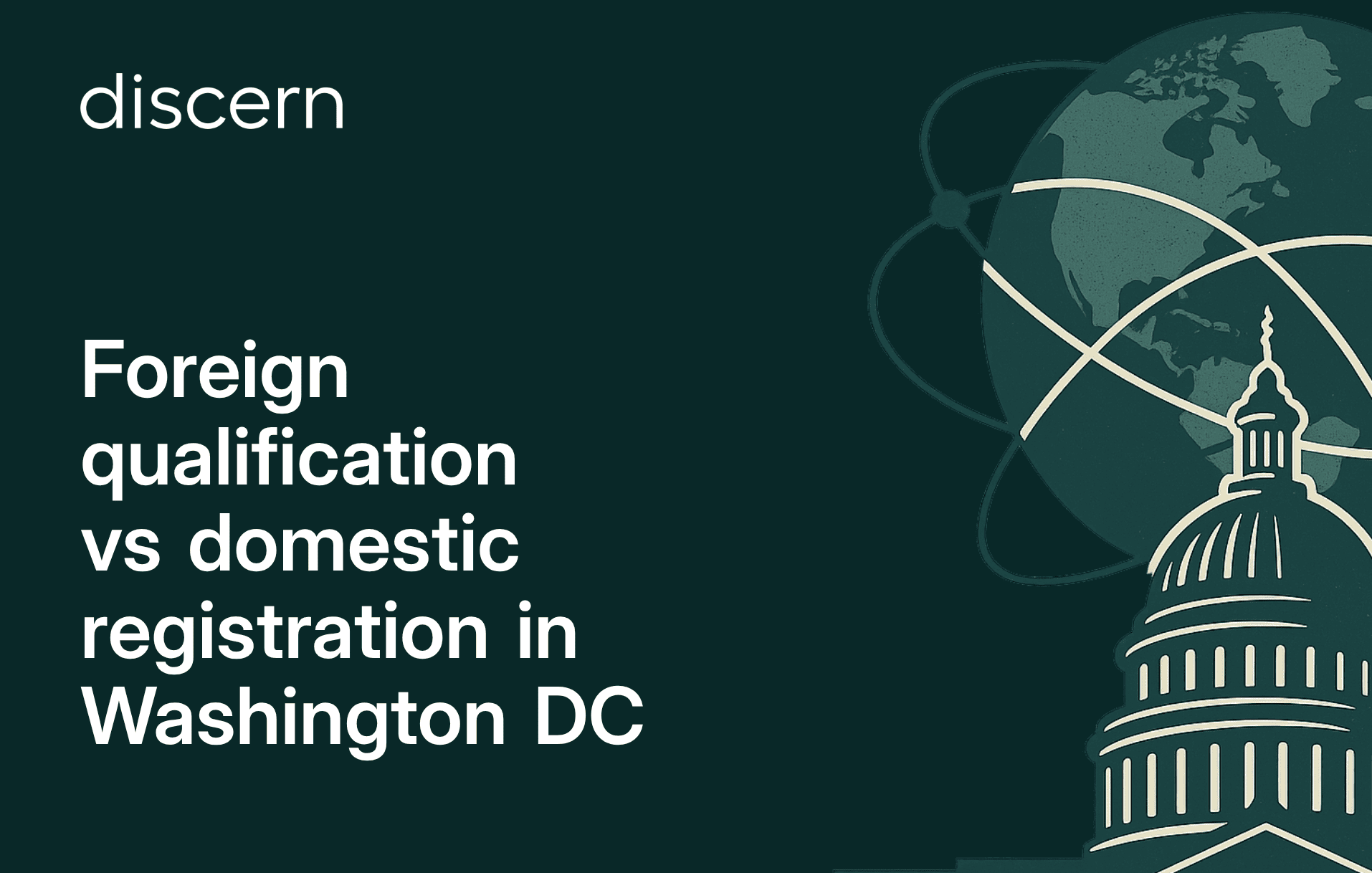 Foreign qualification vs domestic registration in Washington DC