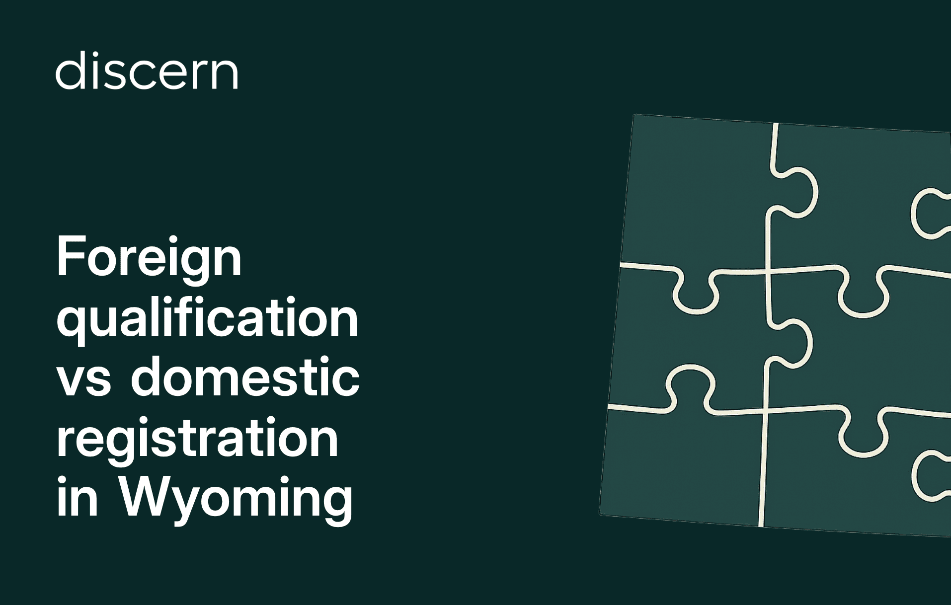 Foreign qualification vs domestic registration in Wyoming