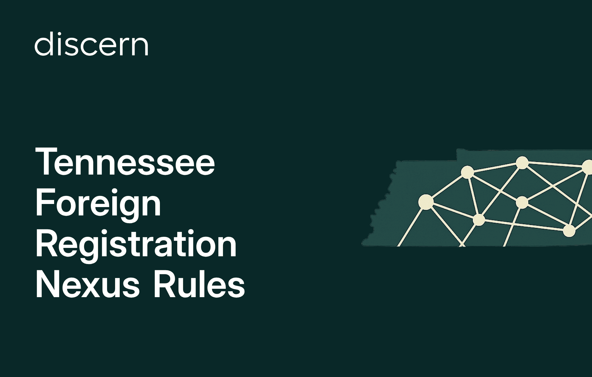 Tennessee Foreign Registration Nexus Rules by Discern