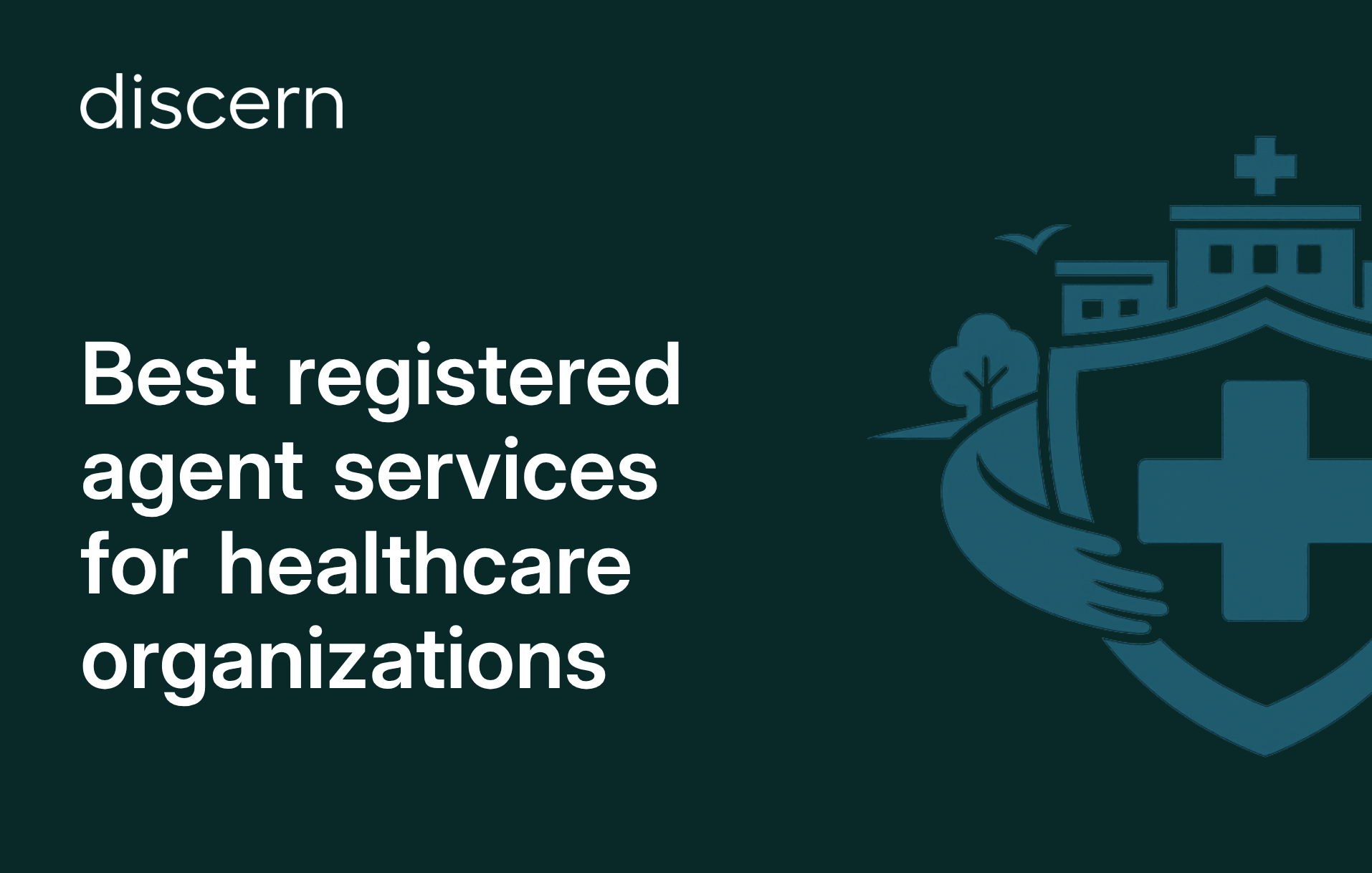 Best registered agent services for healthcare organizations