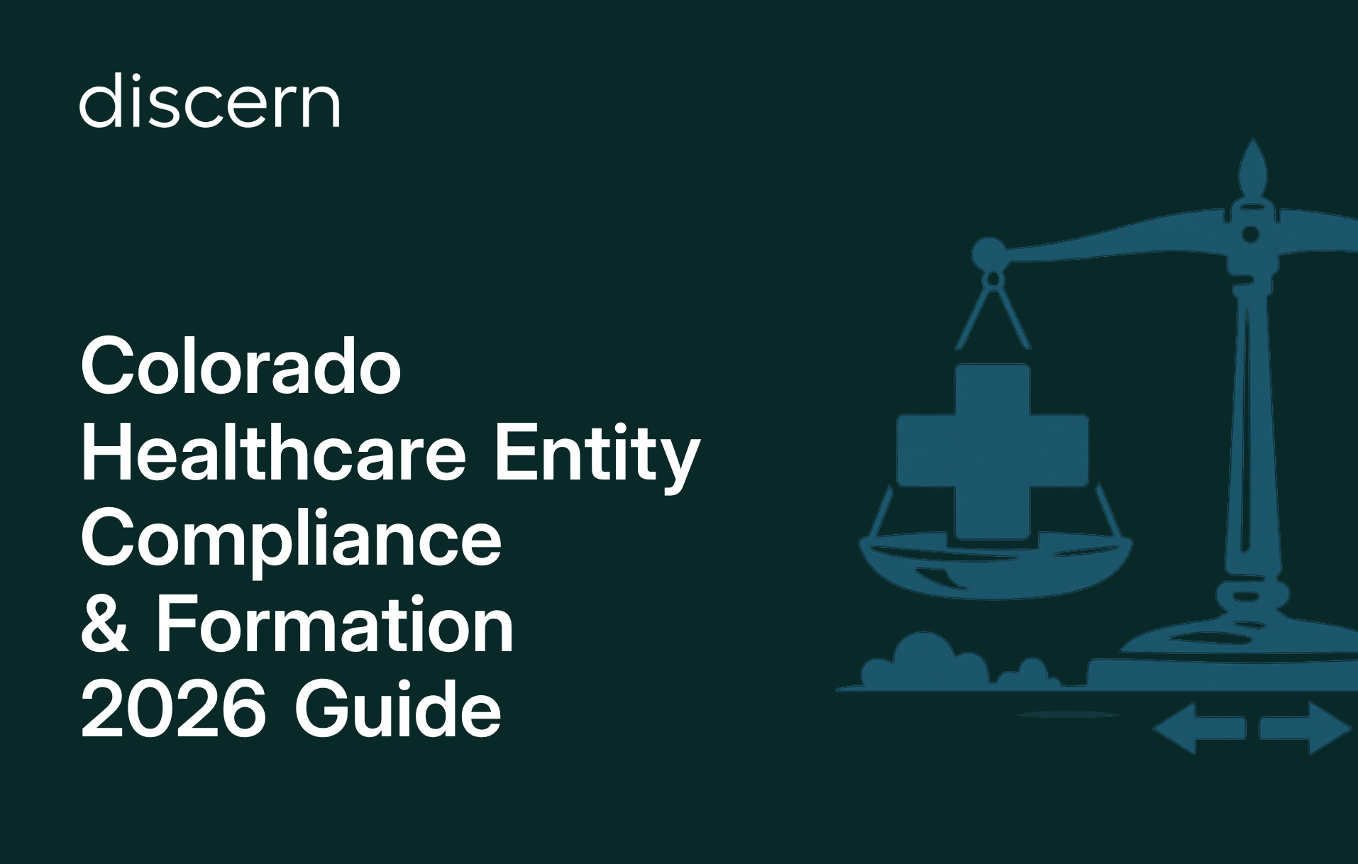 Colorado healthcare entity compliance and formation guide 2026