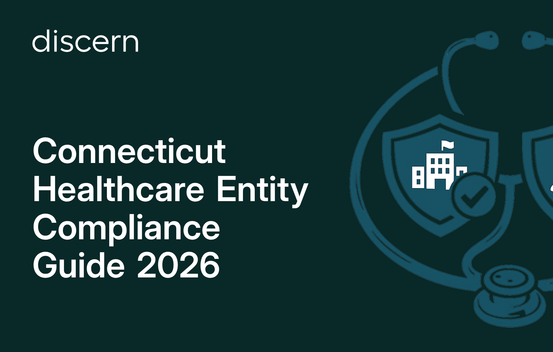 Connecticut healthcare entity compliance guide for 2026