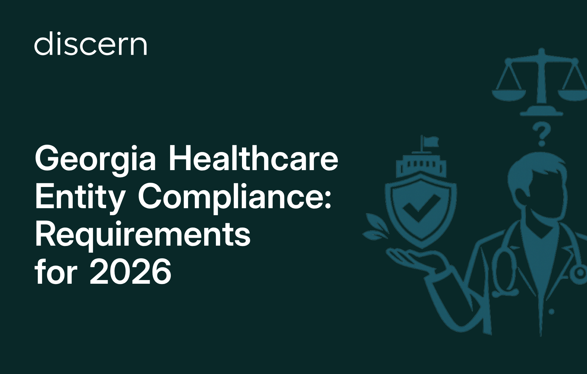Georgia healthcare entity compliance requirements for 2026