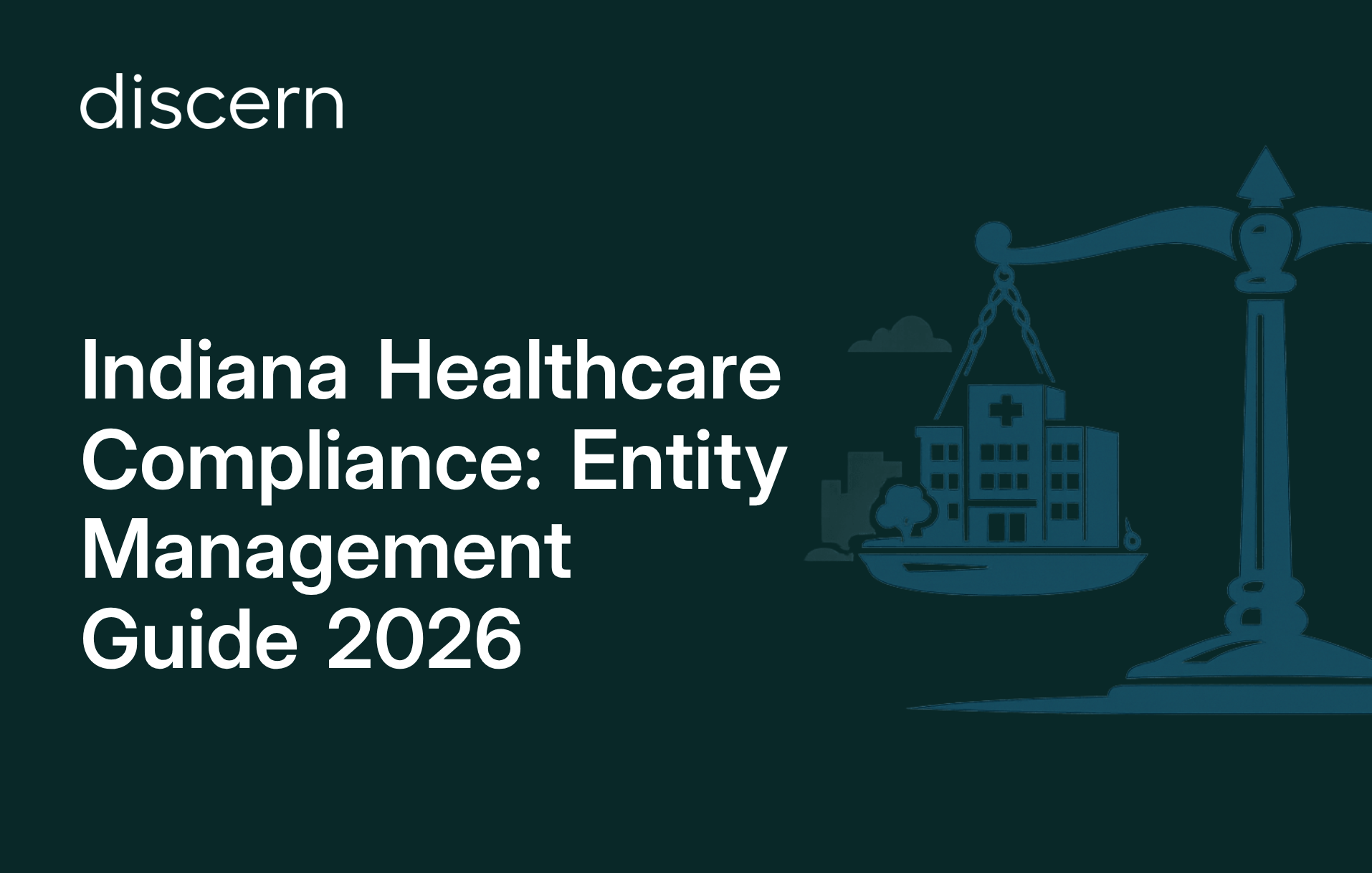 Indiana healthcare entity management and compliance guide 2026