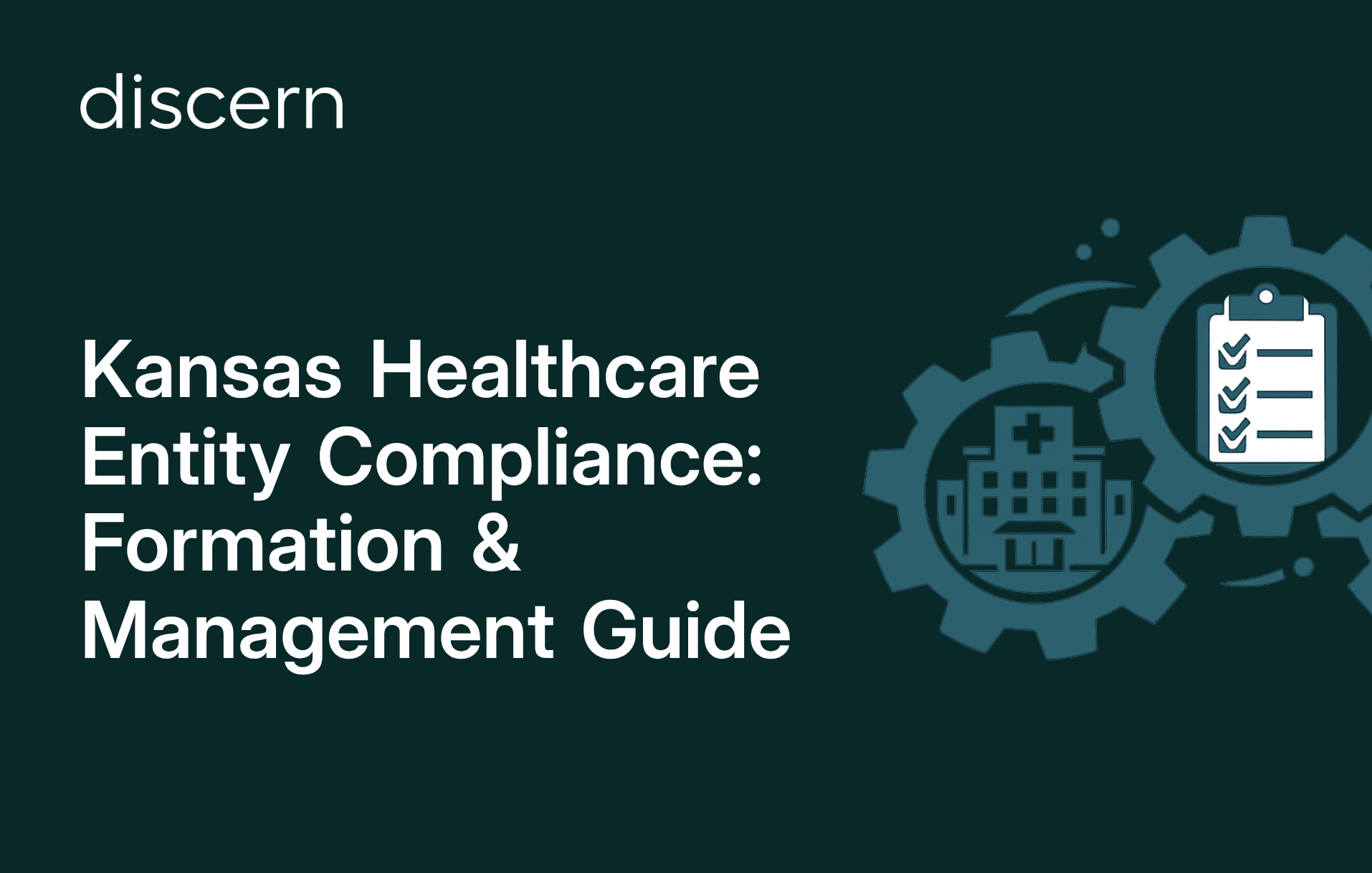 Kansas healthcare entity formation and compliance guide