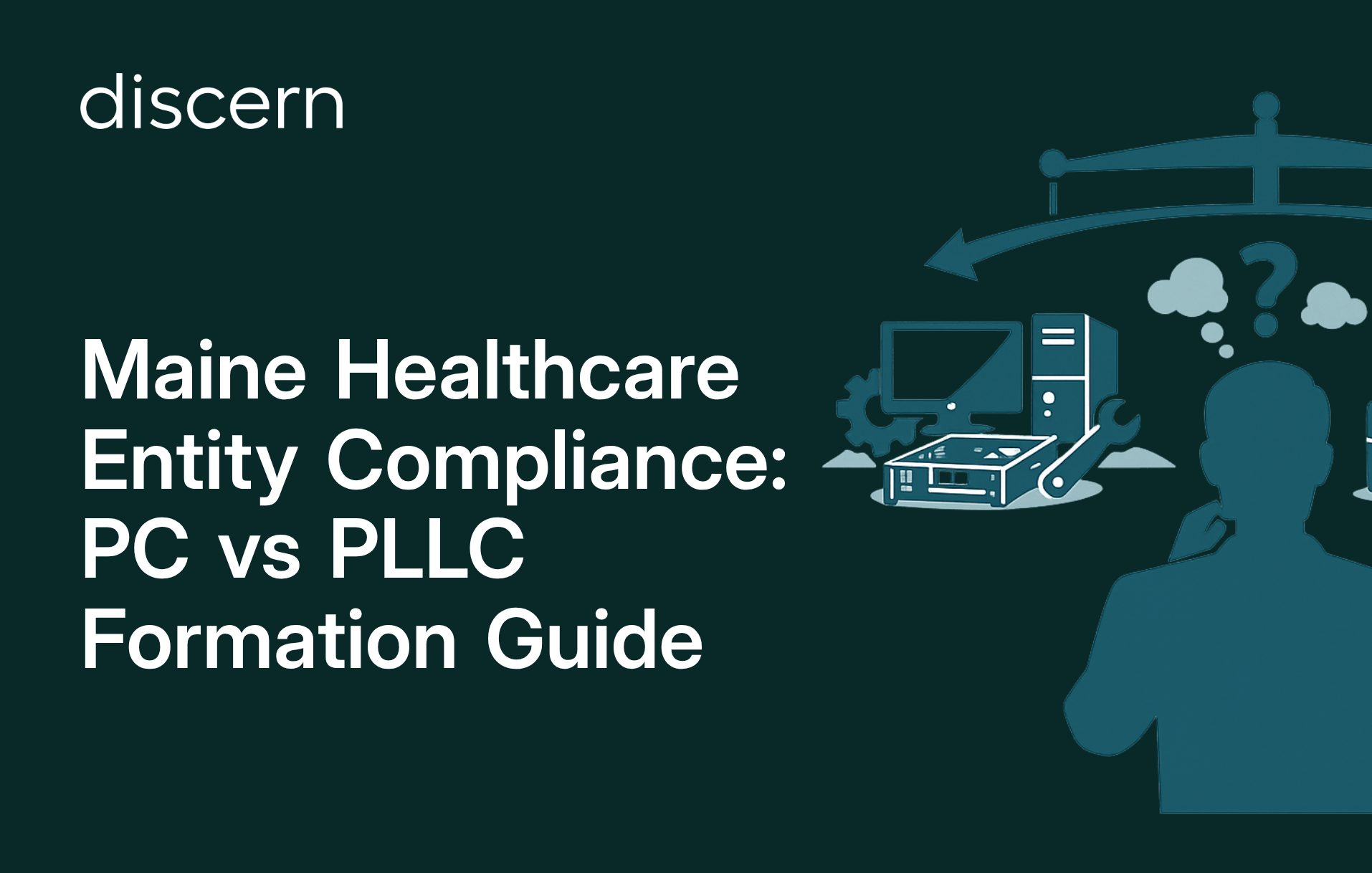 Maine healthcare entity compliance PC vs PLLC formation guide