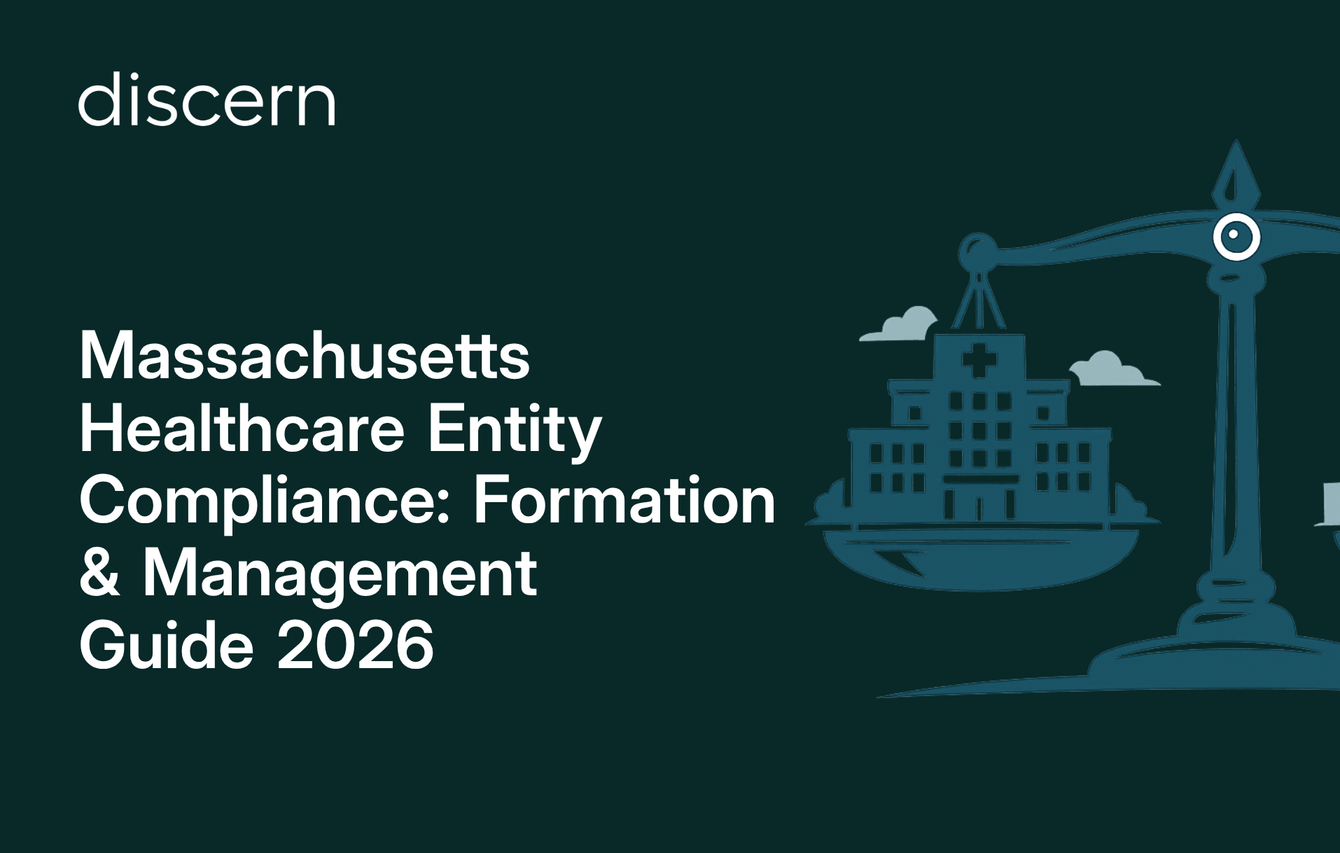 Massachusetts healthcare entity formation and compliance guide 2026
