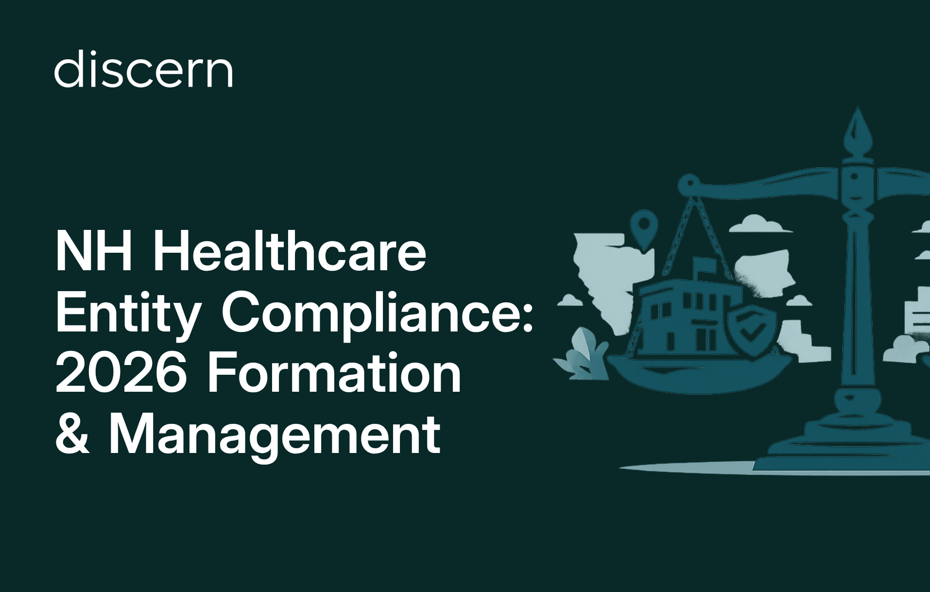 NH healthcare entity compliance and formation management guide